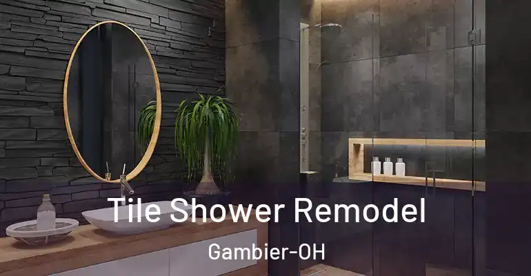 inner Bathroom imggen Tile Shower Remodel Gambier-OH