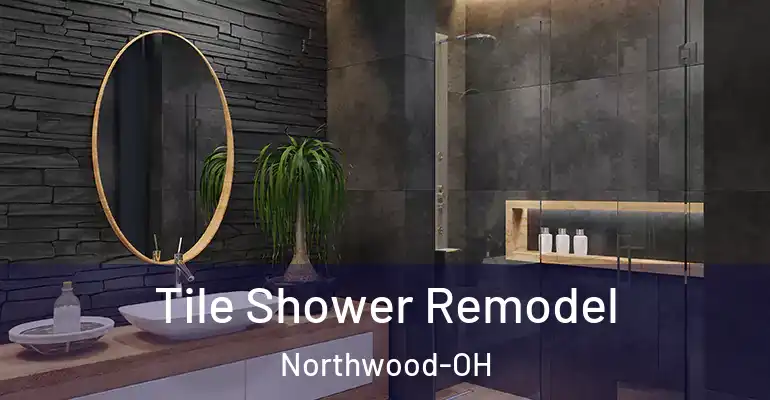 inner Bathroom imggen Tile Shower Remodel Northwood-OH