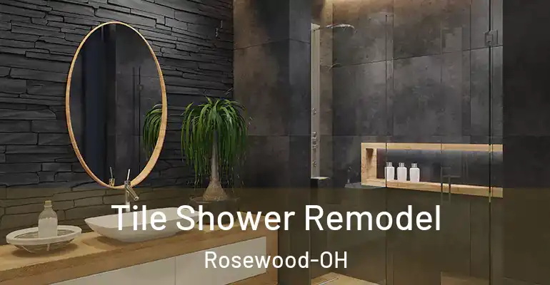 inner Bathroom imggen Tile Shower Remodel Rosewood-OH